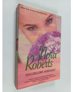 Kirjailijan Nora Roberts käytetty kirja McGregorin morsiamet