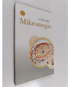 Kirjailijan Voltaire käytetty kirja Mikromegas : filosofinen kertomus