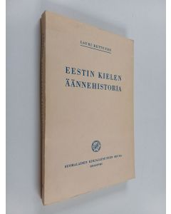 Kirjailijan Lauri Kettunen käytetty kirja Eestin kielen äännehistoria