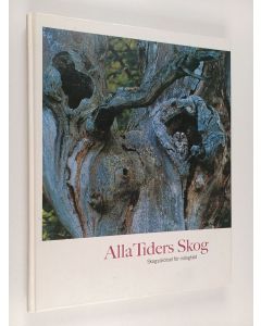 Kirjailijan Karl Jäghagen käytetty kirja Alla tiders skog : Skogsskötsel för mångfald