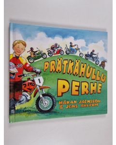 Kirjailijan Jens Ahlbom & Håkan Jaensson käytetty kirja Prätkähullu perhe