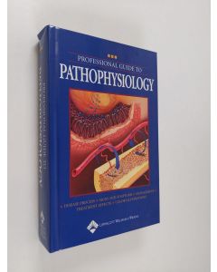 käytetty kirja Professional Guide to Pathophysiology