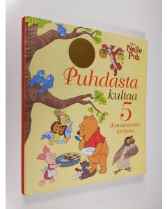 käytetty kirja Puhdasta kultaa : 5 ikimuistoista tarinaa
