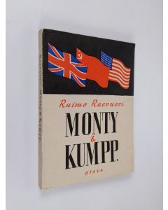 Kirjailijan Raimo Raevuori käytetty kirja Monty & Kumpp. : suursodan voittaneita sotapäälliköitä