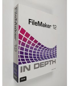 Kirjailijan Jesse Feiler käytetty kirja FileMaker 12 in Depth