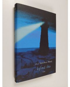 Kirjailijan Albert Sanchez Pinol käytetty kirja Kylmä iho