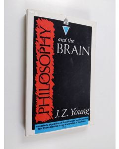 Kirjailijan John Zachary Young käytetty kirja Philosophy and the brain