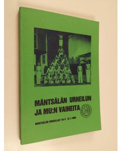 Kirjailijan Reino Vuorinen käytetty kirja Mäntsälän urheilun ja MU:n vaiheita : Mäntsälän urheilijat 40 v. 13.1.1986