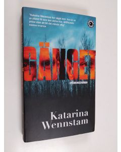 Kirjailijan Katarina Wennstam käytetty kirja Gänget - spänningsroman