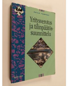 Kirjailijan Soile Tomperi käytetty kirja Yritysverotus ja tilinpäätössuunnittelu