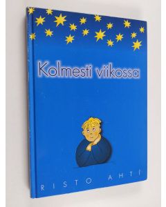 Kirjailijan Risto Ahti käytetty kirja Kolmesti viikossa