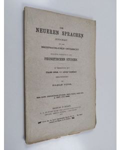 Kirjailijan Wilhelm Viëtor käytetty kirja Die Neueren Sprachen - zeitschrift für den neusprachlichen Unterricht 1899 : Band 7 Heft 4