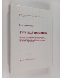Kirjailijan Petri Jääskeläinen käytetty kirja Syyttäjä tuomarina : rikos- ja prosessioikeudellinen tutkimus seuraamusluonteisen syyttämättä jättämisen ja rangaistusmääräysmenettelyn ehdoista Suomessa ja Ruotsissa