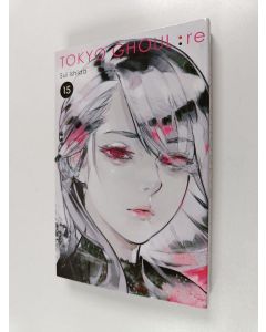 Kirjailijan Sui Ishida käytetty kirja Tokyo Ghoul: re 15