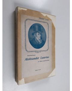 Kirjailijan Kasimir Leino käytetty kirja Hovimaalaaja Aleksander Lauréus ja hänen ympäristönsä
