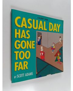 Kirjailijan Scott Adams käytetty kirja Casual day has gone too far