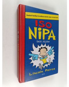 Kirjailijan Lincoln Peirce käytetty kirja Iso Nipa iskee jälleen