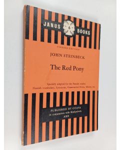 Kirjailijan John Steinbeck käytetty kirja The red pony : Specially adapted for the Finnish reader; Finnish vocabulary, synonyms, grammatical notes, idioms, etc.