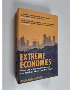 Kirjailijan Richard Davies käytetty kirja Extreme Economies - What Life at the World's Margins Can Teach Us about Our Own Future