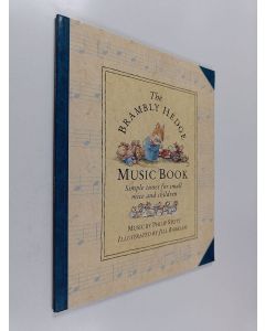 Kirjailijan Philip Stott käytetty kirja The Brambly Hedge music book - simple tunes for small mice and children inspired by Jill Barklem's Brambly Hedge books