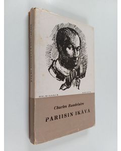 Kirjailijan Charles Baudelaire käytetty kirja Pariisin ikävä