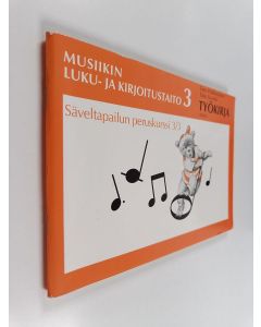 Kirjailijan Eero Hakkarainen & Esko Syvinki käytetty teos Musiikin luku- ja kirjoitustaito; Työkirja, 3 - Säveltapailun peruskurssi 3/3 :
