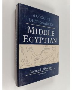 Kirjailijan Raymond O. Faulkner käytetty kirja A concise dictionary of Middle Egyptian