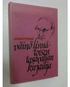 Tekijän Yrjö Varpio  käytetty kirja Väinö Linna : toisen tasavallan kirjailija
