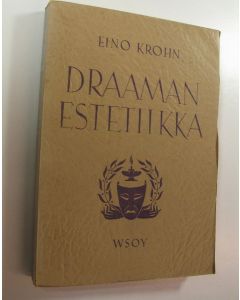 Kirjailijan Eino Krohn käytetty kirja Draaman estetiikka