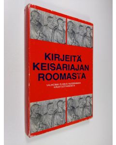 Kirjailijan Gaius Plinius Caecilius Secundus käytetty kirja Kirjeitä keisariajan Roomasta : valikoima Plinius nuoremman kirjetuotannosta