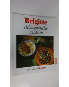 Kirjailijan Barbara Rias-Bucher käytetty kirja Lieblingsgerichte aus Asien 100 Rezepte aus Brigitte (ERINOMAINEN)