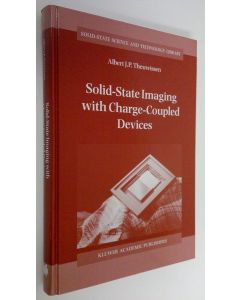Kirjailijan Albert J. P. Theuwissen käytetty kirja Solid-State Imaging with Charge-Coupled Devices (ERINOMAINEN)