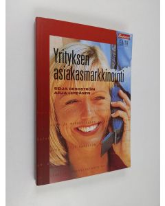 Kirjailijan Seija Bergström käytetty kirja Yrityksen asiakasmarkkinointi