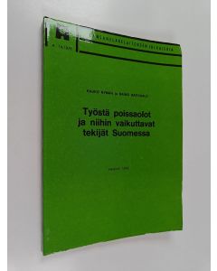 Kirjailijan Kauko Nyman käytetty kirja Työstä poissaolot ja niihin vaikuttavat tekijät Suomessa