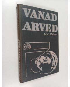 Kirjailijan Arvo Valton käytetty kirja Vanad arved