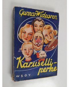 Kirjailijan Gunnar Widegren käytetty kirja Karuselliperhe : romaani