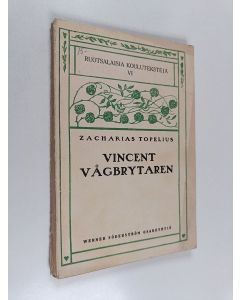 Kirjailijan Zacharias Topelius käytetty kirja Vincent Vågbrytaren