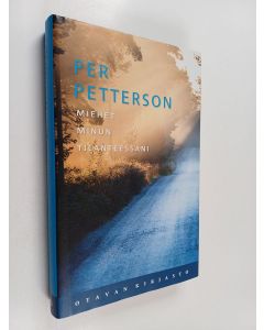 Kirjailijan Per Petterson käytetty kirja Miehet minun tilanteessani