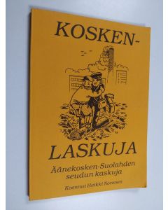 käytetty kirja Koskenlaskuja : Äänekosken-Suolahden seudun kaskuja