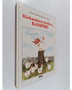 Kirjailijan Ursel Scheffler käytetty kirja Kiekuminen kielletty, Kasimir!