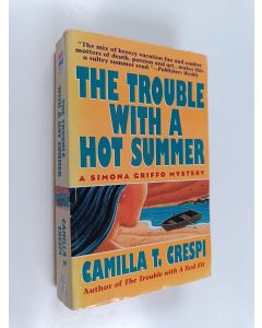 Kirjailijan Camilla T. Crespi käytetty kirja The Trouble with a Hot Summer : A Simona Griffo Mystery