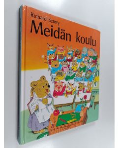Kirjailijan Richard Scarry käytetty kirja Meidän koulu