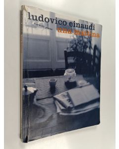 Kirjailijan Ludovico Einaudi käytetty kirja Ludovico Einaudi - Una Mattina for Solo Piano
