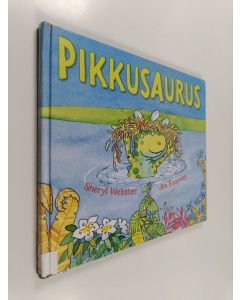 Kirjailijan Jan Fearnley & Sheryl Webster käytetty kirja Pikkusaurus