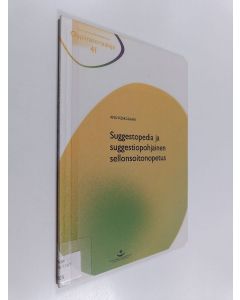 Kirjailijan Anu Keski-Saari käytetty kirja Suggestopedia ja suggestiopohjainen sellonsoitonopetus