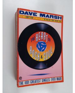 Kirjailijan Dave Marsh käytetty kirja The Heart of Rock & Soul - The 1001 Greatest Singles Ever Made