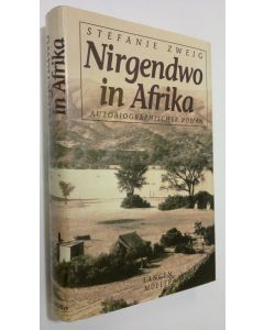 Kirjailijan Stefanie Zweig käytetty kirja Nirgendwo in Afrika : autobiographischer roman (ERINOMAINEN)