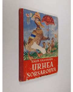 Kirjailijan Kaija Väänänen käytetty kirja Urhea sorsarouva
