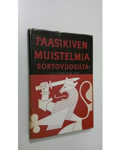 Kirjailijan J. K. Paasikivi käytetty kirja Paasikiven muistelmia sortovuosilta 2