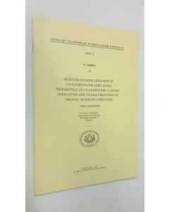 Kirjailijan Tarja Laitalainen käytetty teos Selenium dioxide oxidation of cyclohexanone derivatives : preparation of cyclopentane-1,2-dione derivatives and characterization of organic selenium compounds